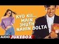 Kyo Kii Main Jhuth Nahin Bolta (2001) Hindi Film Full Album (Audio) Jukebox | Govinda, Sushmita Sen