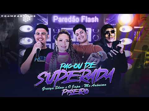 Grecya Show E o Japa Mc Anônimo - PAGOU DE SUPERADA PISEIRO