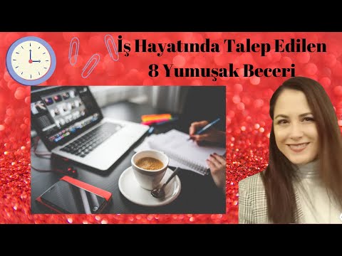 İŞ HAYATINDA ARANAN 8 YUMUŞAK BECERİ 📝