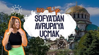 Avrupa Şehirlerine EN UCUZ UÇAK BİLETİNİ BULALIM ! Sofya Üzerinden Avrupa'ya Nas