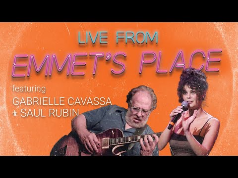 Live From Emmet's Place Vol. 101 - Gabrielle Cavassa & Saul Rubin