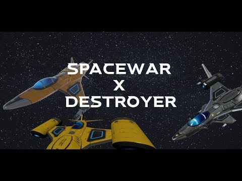 Spacewar x Destroyer