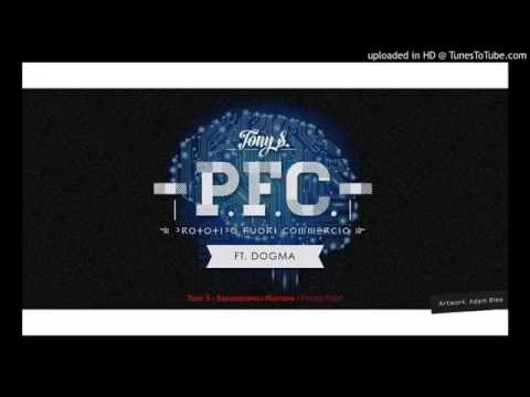 Tony Sapiens - P.F.C. (feat. Dogma)