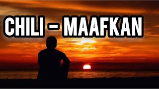 Download lagu Chili Band - Maafkan (Lirik) mp3