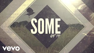 Eric Church - Some Of It (Lyric Video)