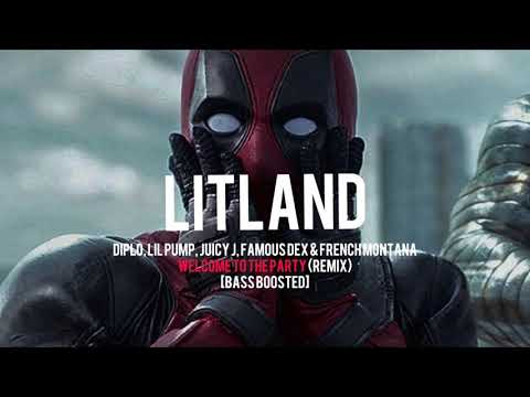 Diplo, Lil Pump, Juicy J, Famous Dex & French Montana - Welcome To The Party (Remix) [BASS BOOSTED]
