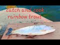 Video Thumbnail for Catch N cook:  Rainbow trout