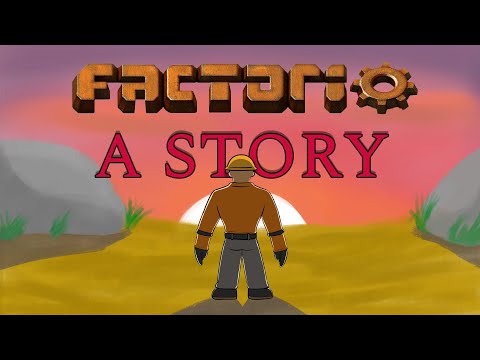 Factorio: A Story