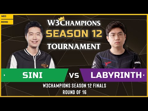 WC3 - W3Champions S12 - Round of 16: [NE] Sini vs Labyrinth [UD]