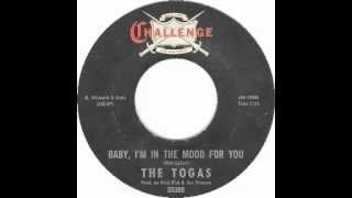 The Togas - Baby, I'm in the Mood for You