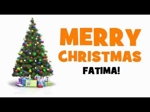 MERRY CHRISTMAS FATIMA!