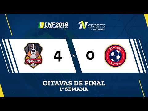 LNF2018 - Magnus 4 x 0 Joaçaba - Gols - Oitavas - Ida