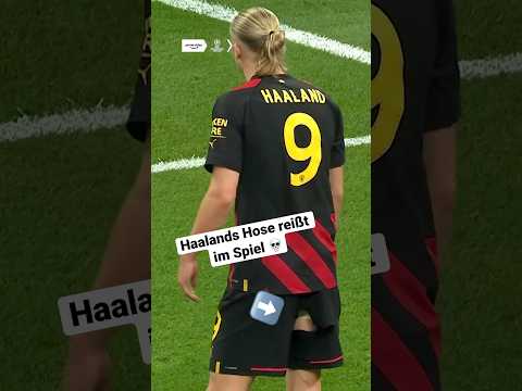 Haalands Hose reißt im Spiel 💀
