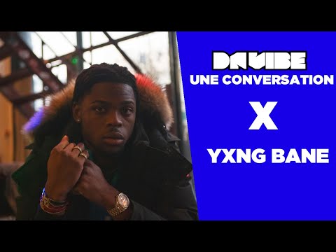 INTERVIEW YXNG BANE x DA VIBE :  "La meilleure musique vient quand on est honnête".