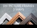 How To Make A Picture Frame 3 Ways DIY Woodworking
