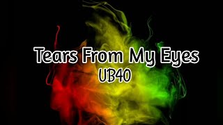 Tears From My Eyes - UB40 (Lyrics Music Video)