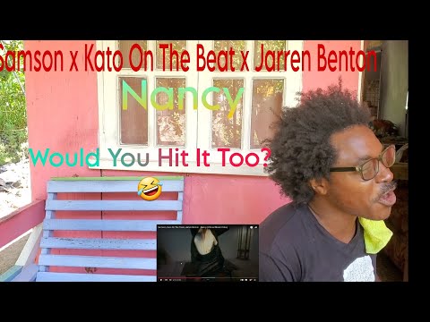 Samson x Kato On The Track x Jarren Benton - Nancy (Reaction)