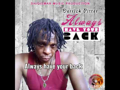 Always Have Your Back by Derrick Pitter