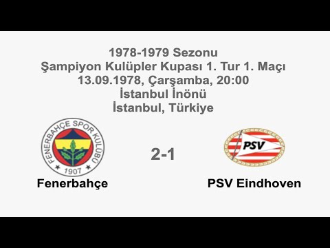 Fenerbahçe 2-1 PSV Eindhoven 13.09.1978 - 1978-1979 European Champion Clubs' 1st Round 1st Leg