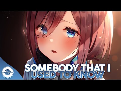 Nightcore - Somebody That I Used To Know - (Lyrics)