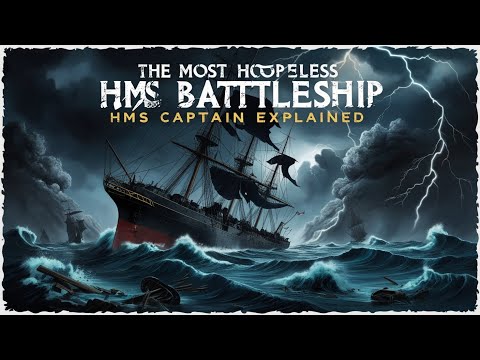 The SHOCKING Truth About HMS Captain Battleships || shipwreck stories