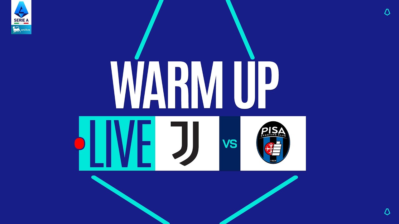 🔴 LIVE | Warm up | JUVENTUS-PISA | Serie A Enilive 2025/26