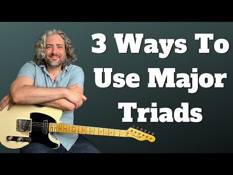 3 Ways To Use Major Triads