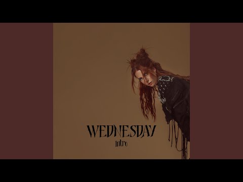 Wednesday / Intro