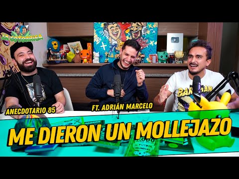 Anecdotario 85 - Me dieron un Mollejazo Ft. Adrian Marcelo