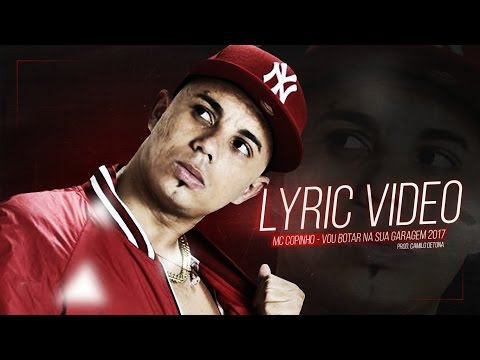Mc Copinho - Vou Botar na Sua Garagem 2017 (Lyric Video) DJ Camilo Detona