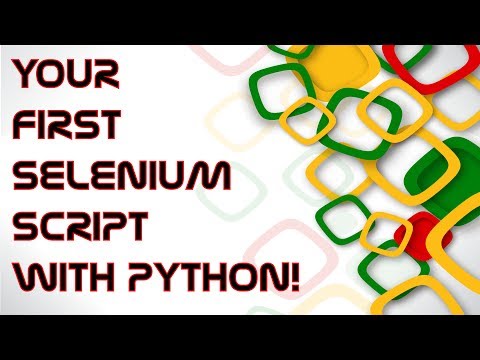 Writing Your First Selenium Script With Python