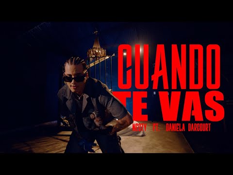 Nesty x @DanielaDarcourt_Oficial - Cuando te vas (Video Oficial)