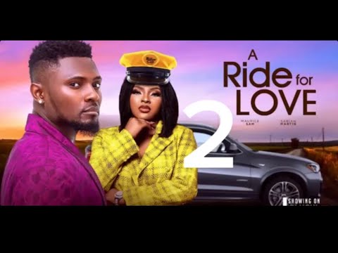 A RIDE FOR LOVE - MAURICE SAM, SARIAN MARTIN // LATEST NOLLYWOOD MOVIE REVIEW