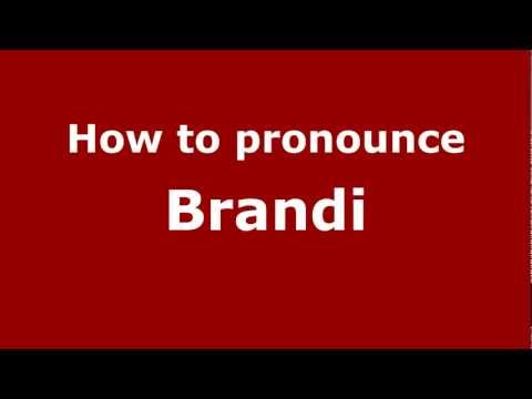 How to pronounce Brandi