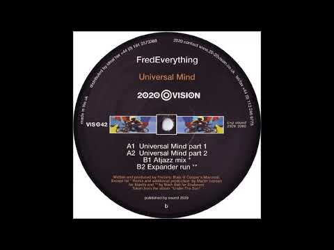 Fred Everything  -  Universal Mind part 1