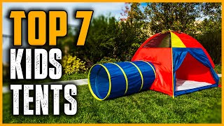 Top 7 Best Kids Tents 2025