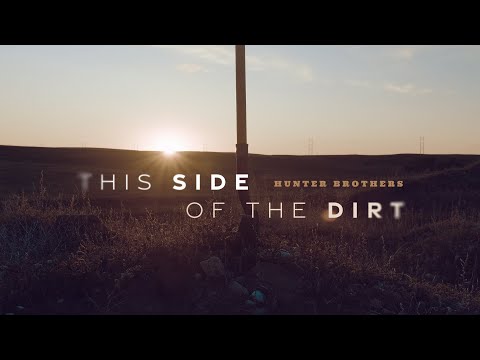 This Side Of The Dirt - Hunter Brothers