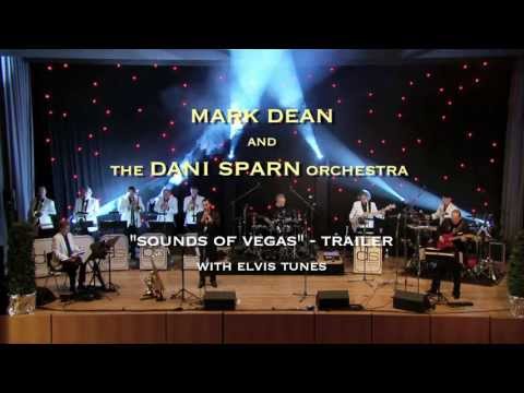 MARK DEAN with the DANI SPARN Orchestra-Sounds of Vegas-Trailer with Elvis Tunes