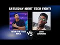 Saturday Night Tech Fight! Kevin The Tech Ninja Vs. Dayo Aworunse!