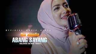 ABANG SAYANG - RIA AMELIA (Official Music Video) K