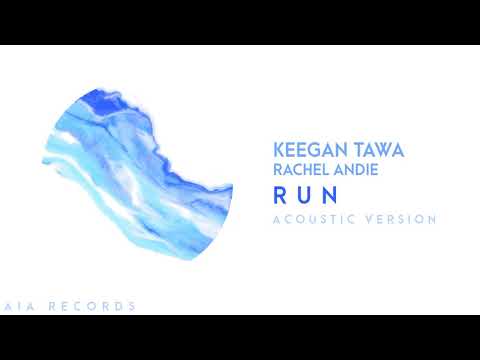 Keegan Tawa - Run (Rachel Andie Acoustic Version)