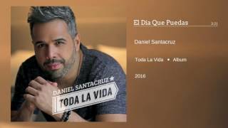 Daniel Santacruz - El Día Que Puedas (Audio)