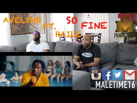 Avelino Ft  Haile 'So Fine' Reaction