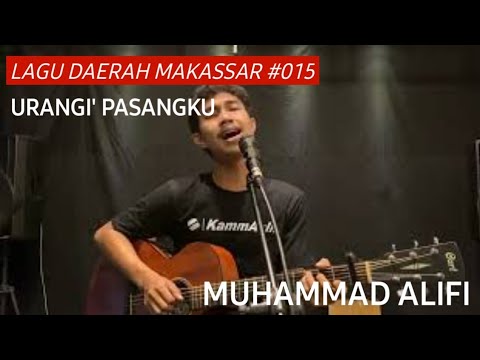 Urangi' Pasangku - Muhammad Alifi. Cipt: Lukman Rola