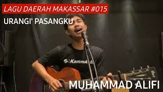 Download lagu Urangi' Pasangku - Muhammad Alifi. Cipt: Lukman Rola mp3
