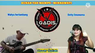 Download lagu Bukan Tak Mampu - Mirnawati ||Cover collab wahyu herlambang feat. Deti Limawarna mp3
