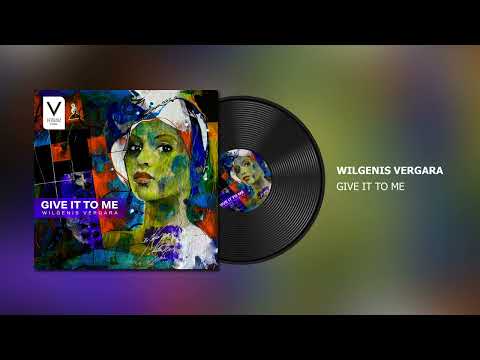 Wilgenis Vergara - Give it to me #afrohouse #dance #2022