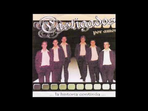 Castigados Por Amor CD | La Historia Continua | Enganchados