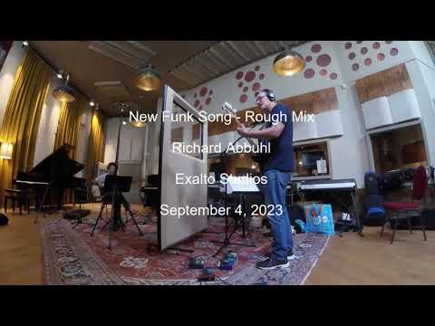 Richard Abbuhl - New Funk Song (Rough Mix) - Exalto Studios - September 4, 2023 #music #guitar