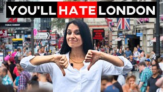 Why you'll HATE London when you visit | ad